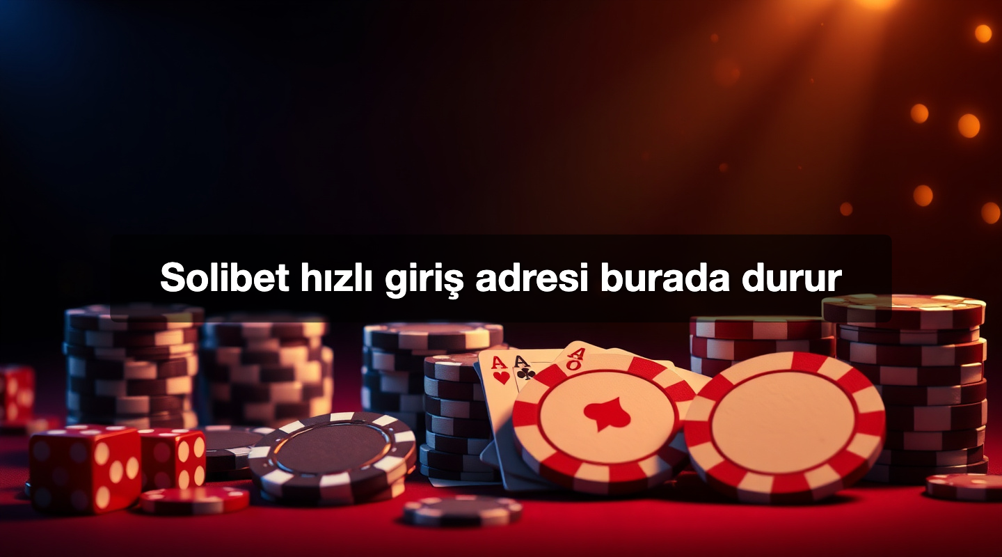 Solibet hızlı giriş adresi burada durur